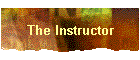 The Instructor