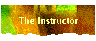 The Instructor